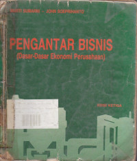 Pengantar Bisnis (Dasar-Dasar Ekonomi Perusahaan) Ed.3