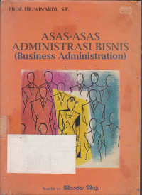 Asas-asas Administrasi Bisnis: Business Administration