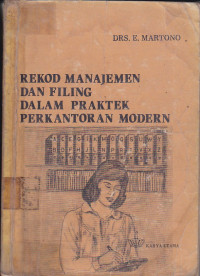 Kearsipan : Rekod Manajemen dan Filing dalam Praktek Perkantoran Modern