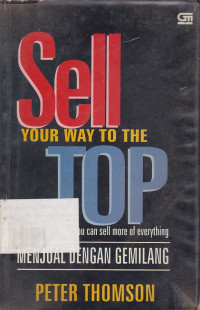 Sell Your Way To The TOP: Menjual dengan Gemilang
