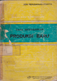Cara Memasarkan Produksi Baru: Seri Perusahaan Praktis