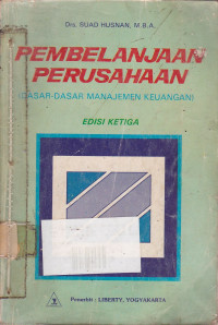 Pembelanjaan Perusahaan: Dasar-Dasar Manajemen Keuangan Ed.3