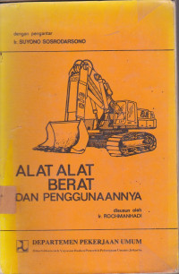 Alat-Alat Berat Dan Penggunannnya