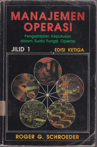 Manajemen Operasi: Pengambilan Keputusan dalam Suatu Fungsi Operasi jilid.1 Ed.3