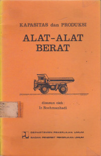 Kapasitas dan Produksi Alat-Alat Berat