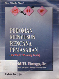 Pedoman Menyusun Rencana Pemasaran (The Market Planning Guide) Edisi Ketiga