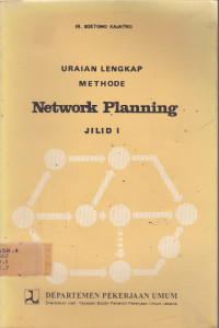 Uraian Lengkap Methode Network Planning Jilid I