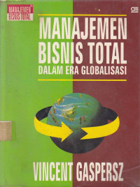 Manajemen Bisnis Total Dalam Era Globalisasi