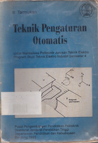 Teknik Pengaturan Otomatis : Untuk Mahasiswa Politeknik Program Studi Elektro