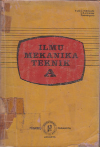 Ilmu Mekanika Teknik A: Dasar-Dasar Ilmu Kekuatan