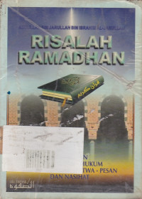 Risalah Ramadhan: Keutamaan, Kekhususan, Hukum, Manfaat, Adab, Fatwa, Pesan Dan Nasihat.