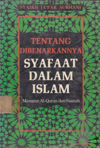 Tentang Dibenarkannya Syafaat Dalam Islam : Menurut Al-Quran Dan Sunnah