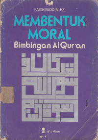 Membentuk Moral: Bimbingan Alquran