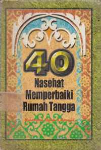 40 Nasehat Memperbaiki Rumah Tangga