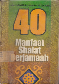 40 Manfaat Sholat Berjamaah