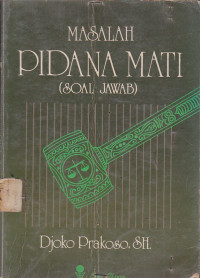 Masalah Pidana Mati (Soal Jawab)