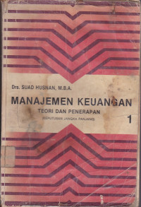 Manajemen Keuangan: Teori dan Penerapan (Keputusan Jangka Panjang) Jilid.1