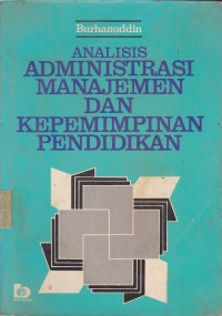 Analisis Administrasi Manajemen dan Kepemimpinan Pendidikan