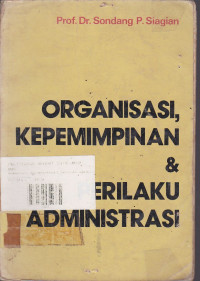 Organisasi Kepemimpinan & Perilaku Administrasi