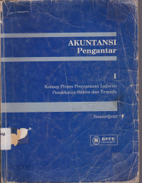 Akuntansi Pengantar: Konsep Proses Penyusunan Laporan Pendekatan Sistem dan Terpadu Jilid.1 Ed.1