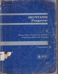 Akuntansi Pengantar: Konsep Proses Penyusunan Laporan Pendekatan Sistem dan Terpadu Jilid.1 Ed.1