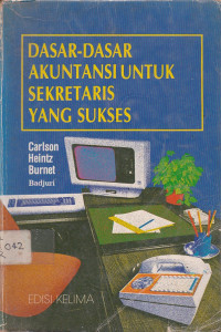 Dasar-dasar Akuntansi untuk Sekretaris yang Sukses (Accounting Essentials for Career Secretaries)