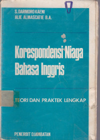 Korespondensi Niaga Bahasa Inggris: Teori dan Praktek Lengkap Bagian.1