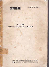 Standar : Metode Penghitungan Debit Banjir SK SNI M-18-1998-F