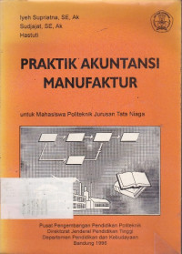 Praktik Akuntansi Manufaktur