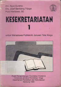 Kesekretariatan: untuk Mahasiswa Politeknik Jurusan Tata Niaga Jilid.1