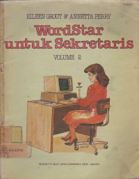 WordStar untuk Sekretaris (Easy Access to WordStar) Volume.2