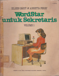 WordStar untuk Sekretaris (Easy Access to WordStar) Volume 1