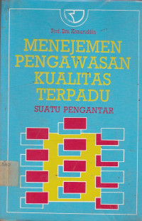 Manajemen Pengawasan Kualitas Terpadu : Suatu Pengantar