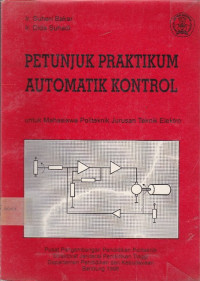 Petunjuk Praktikum Automatik Kontrol: Untuk Mahasiswa Politeknik Jurusan Teknik Elektro