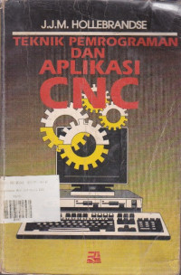 Teknik Pemrograman Dan Aplikasi CNC