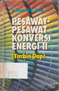 Pesawat - pesawat Konversi Energi II ( Turbin Uap)