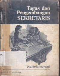 Tugas dan Pengembangan Sekretaris