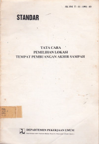 Tata Cara Pemilihan Lokasi Tempat Pembuangan Akhir Sampah