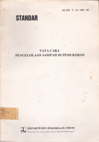Standar SK SNI T-12-1991-03: Tata Cara Pengelolaan Sampah Di Pemukiman