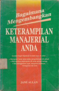 Bagaimana Mengembangkan Keterampilan Manajerial Anda