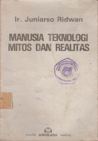 Manusia Teknologi Mitos Dan Realitas