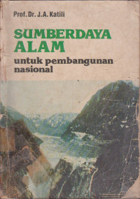 Sumberdaya Alam : Untuk Pembangunan Nasional