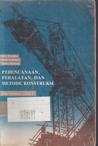 Perencanaan, Peralatan, Dan Metode Konstruksi Jilid 1