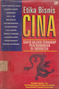 Etika Bisnis Cina: Suatu Kajian Terhadap Perekonomian Di Indonesia