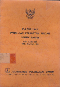 Panduan Pengujian Kepadatan Ringan Untuk Tanah: SKBI-3.3.30.1987