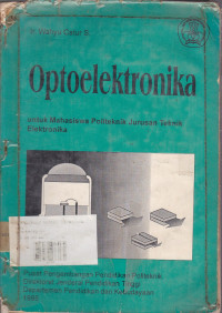 Optoelektronika : Untuk Mahasiswa Politeknik Jurusan Teknik Elektronika.