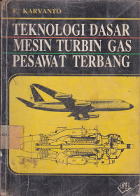 Teknologi Dasar Mesin Turbin Gas Pesawat Terbang