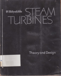 Steam Turbines: Theory and Design