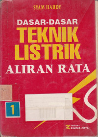 Dasar-Dasar Teknik Listrik Aliran Rata Jilid.1