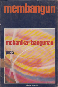 Membangun: Mekanika Bangunan Jilid.2